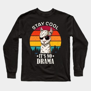 Stay Cool no Drama funny Llama Long Sleeve T-Shirt